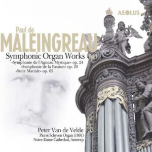 Maleingreau : Œuvres symphoniques pour orgue Vol. I
