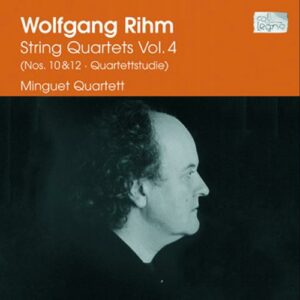 Rihm : String Quartets Vol.4.Minguet Quartett