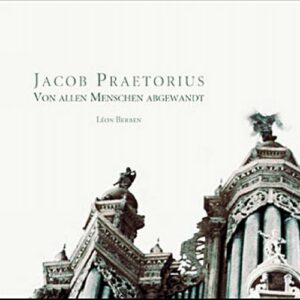 Jacob Praetorius : Von allen Menschen abgewandt