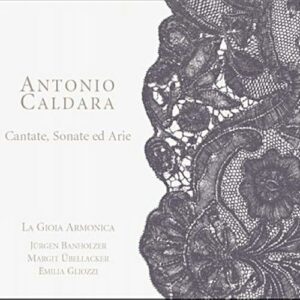 Antonio Caldara : Cantate, Sonate ed Arie