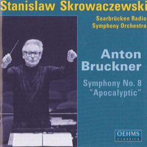 Anton Bruckner : Symphony No. 8 Apocalyptic