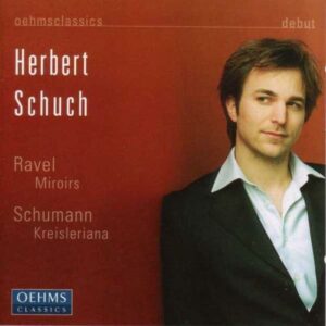 Ravel : Miroirs, Schumann : Kreisleriana