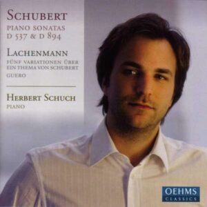 Schubert : Sonates D537, 894. Schuch.