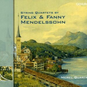 Mendelssohn Felix et Fanny : Quatuors à cordes. Quatuor Merel.