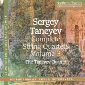 TANEIEV : Quatuors à cordes n° 3 & 8. TANEIEV Quartet