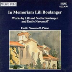 Boulanger Lili - Boulanger Nadia : Lili & Nadia : In Memoriam Lili Boulanger