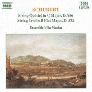 Franz Schubert : Quintette D. 956 - Trio D. 581