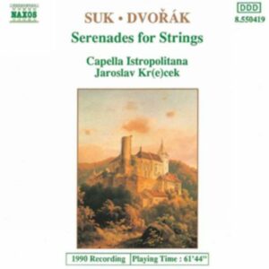 Suk / Dvorak : Serenades for Strings
