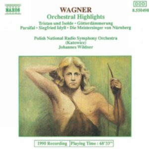 Richard Wagner : Orchestral Highlights from Operas
