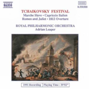 Piotr Ilyitch Tchaikovski : Marche slave - Capriccio Italien - Roméo et Juliette - Ouverture 1812