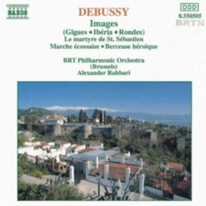 Claude Debussy : Images / Le martyre de Saint Sebastien