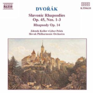 Antonin Dvorak : Slavonic Rhapsodies Op. 45, Nos. 1 - 3