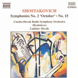 Dmitry Chostakovitch : Symphonies Nos. 2 and 15