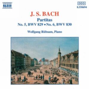 Johann Sebastian Bach : Partitas Nos. 5-6, BWV 829-830