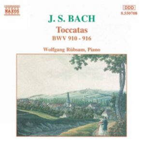 Bach : Toccatas, BWV 910-916