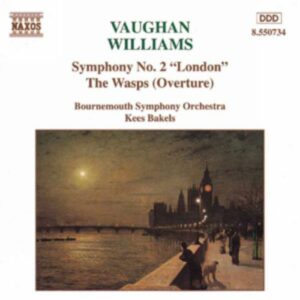 Vaughan Williams : Symphony No. 2, London / The Wasps Overture