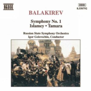 Milij Alexeyevitch Balakirev : Symphony No. 1 / Islamey / Tamara