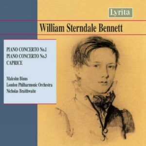 William Sterndale Bennett : Concertos pour piano n°1 & 3 - Caprice