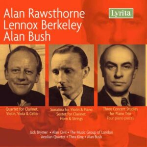 Alan Rawsthorne, Lennox Berkeley, Alan Bush : Chamber Works