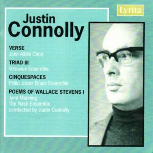 Justin Connolly : Verse Op.7B for 8 Soloists / Poems of Wallace Stevens I Op.9