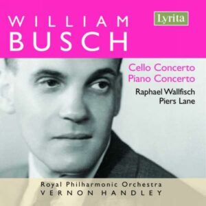 William Busch : Cello Concerto, Piano Concerto