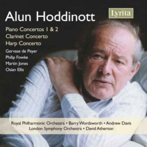 Alun Hoddinott : Piano Concertos Nos 1 & 2, Clarinet Concerto, Harp Concerto