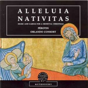 Alleluia Nativitas : Musique & chants de Noël au Moyen Âge en France et en Angleterre