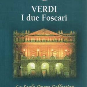 Giuseppe Verdi : I Due Foscari (Intégrale)