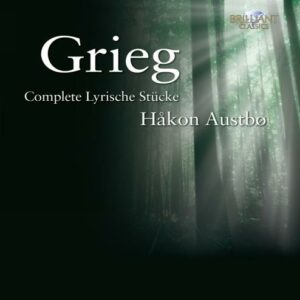 Edvard Grieg : Pièces lyriques (Intégrale)