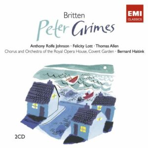 Britten : Peter Grimes. Haitink.