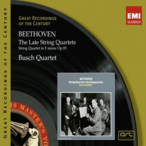 Beethoven : Les quatuors à cordes tardives. Busch.