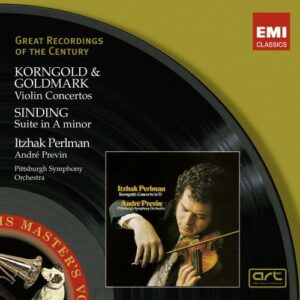 Korngold, Sinding, Goldmark : Concertos. Perlman, Previn.