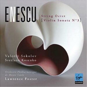 Enescu : Octuor à cordes, op. 7. Sokolov.
