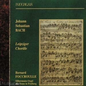 Johann Sebastian Bach : Leipziger Choräle