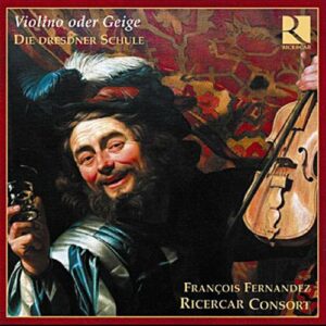 Violon : Violin or Fiddle-The Dresden School
