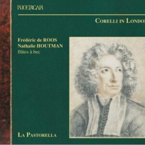 Corelli in London/Sonatas & Concerti Grossi