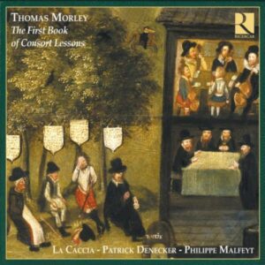 Morley : First Book of consort lessons. La Caccia