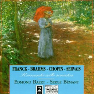 Franck/Brahms/Chopin : Romantic cello sonatas. Baert/Bemant.