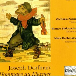 Dorfman, Joseph : Hommage to Klezmer. Zorin/Tudorache/Drobinsky.
