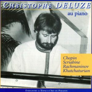 Chopin/Scriabin/Rachmaninov : Piano recital. Deluze, Chr.