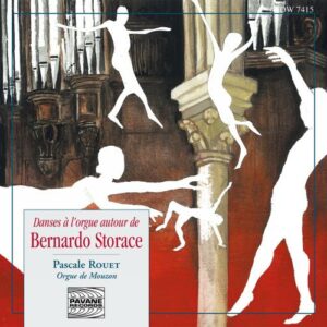 Storace, Bernardo : Dances à l'orgue. Rouet, P.