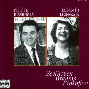 Beethoven/Brahms/Prokofiev : Sonatas for violin and piano. Hirshhorn/Leonskaja.