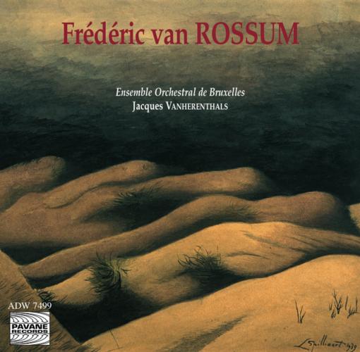 Van Rossum, Frederic : Orchestral works. Ensemble Orchestral de Bruxelles.