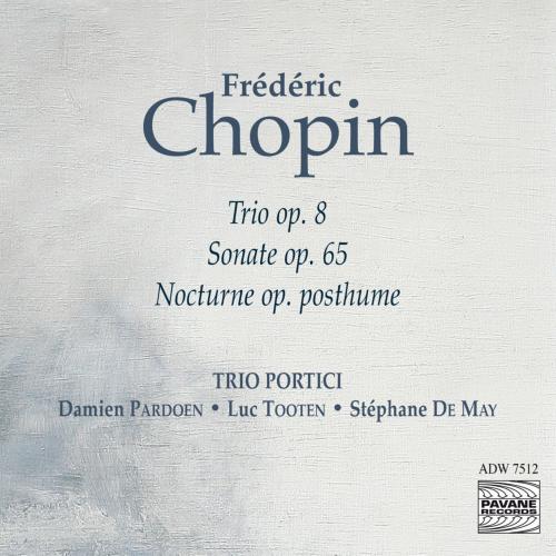 Chopin : Chamber Music. Trio Portici.