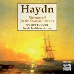 Haydn, F.J. : Divertimenti for the Salomon concerts. Solstice Ensemble/Lamfalussy.