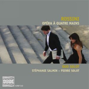 Rossini : Opéra à quatre mains (transcr. pour piano). Duo Solot.