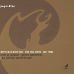 Jacques Leduc : Œuvres pour piano, deux pianos & Harpe