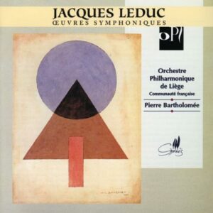 Jacques Leduc : Œuvres symphoniques