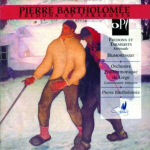 Pierre Bartholomée : Fredons & Tarabusts - Humoresque