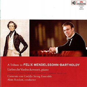 Felix Mendelssohn : Tribute to Felix Mendelssohn